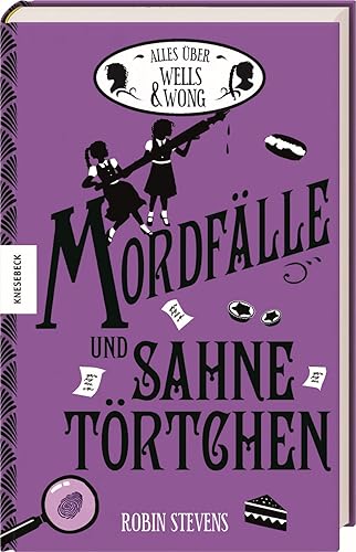 Mordfälle und Sahnetörtchen: Alles über Wells &amp; Wong. Der ultimative Fan-Band mit allen Fakten zur Krimireihe (Wells &amp; Wong Mini-Krimis - mehrere Fälle in einem Band)