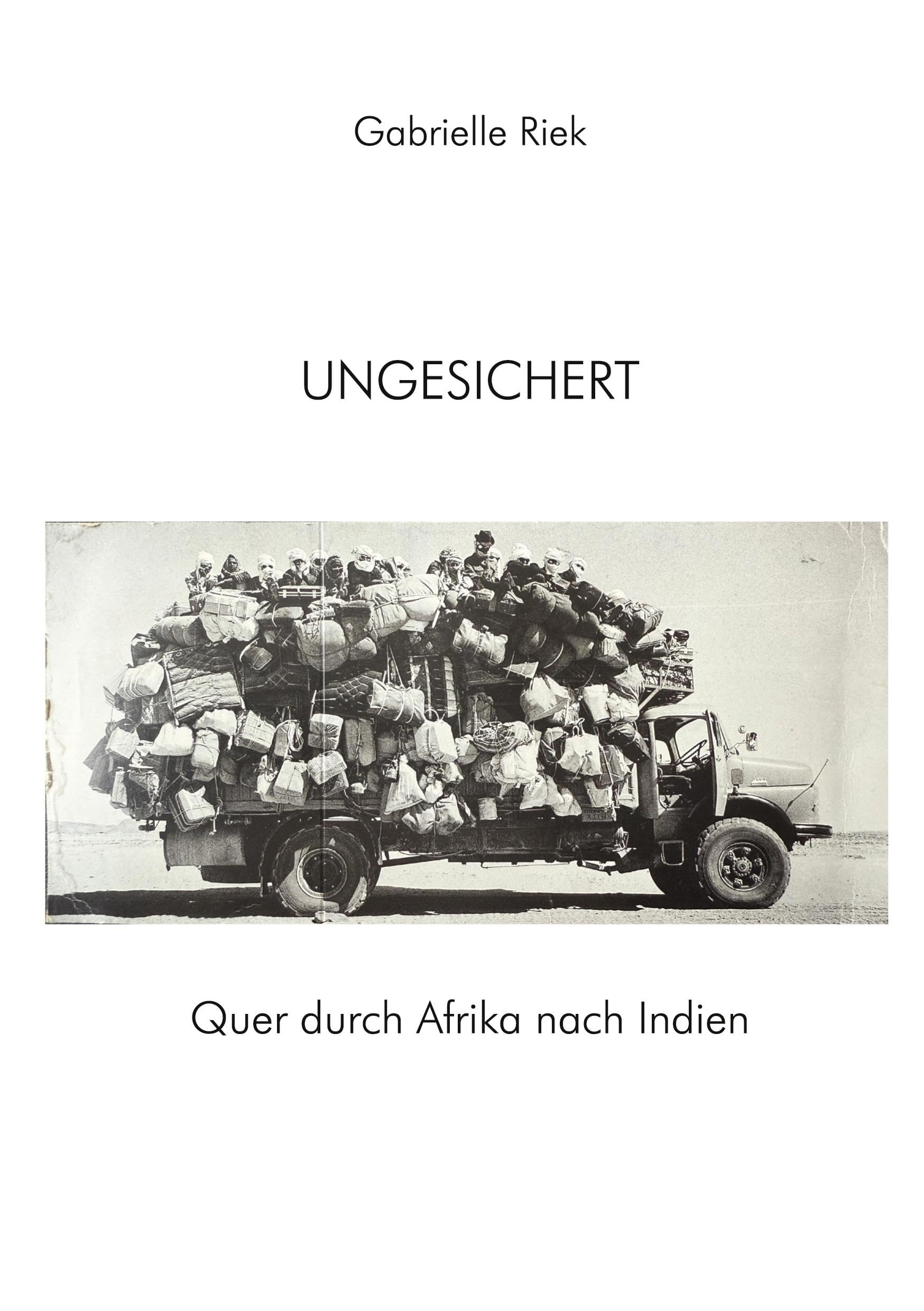 Ungesichert: Quer durch Afrika nach Indien