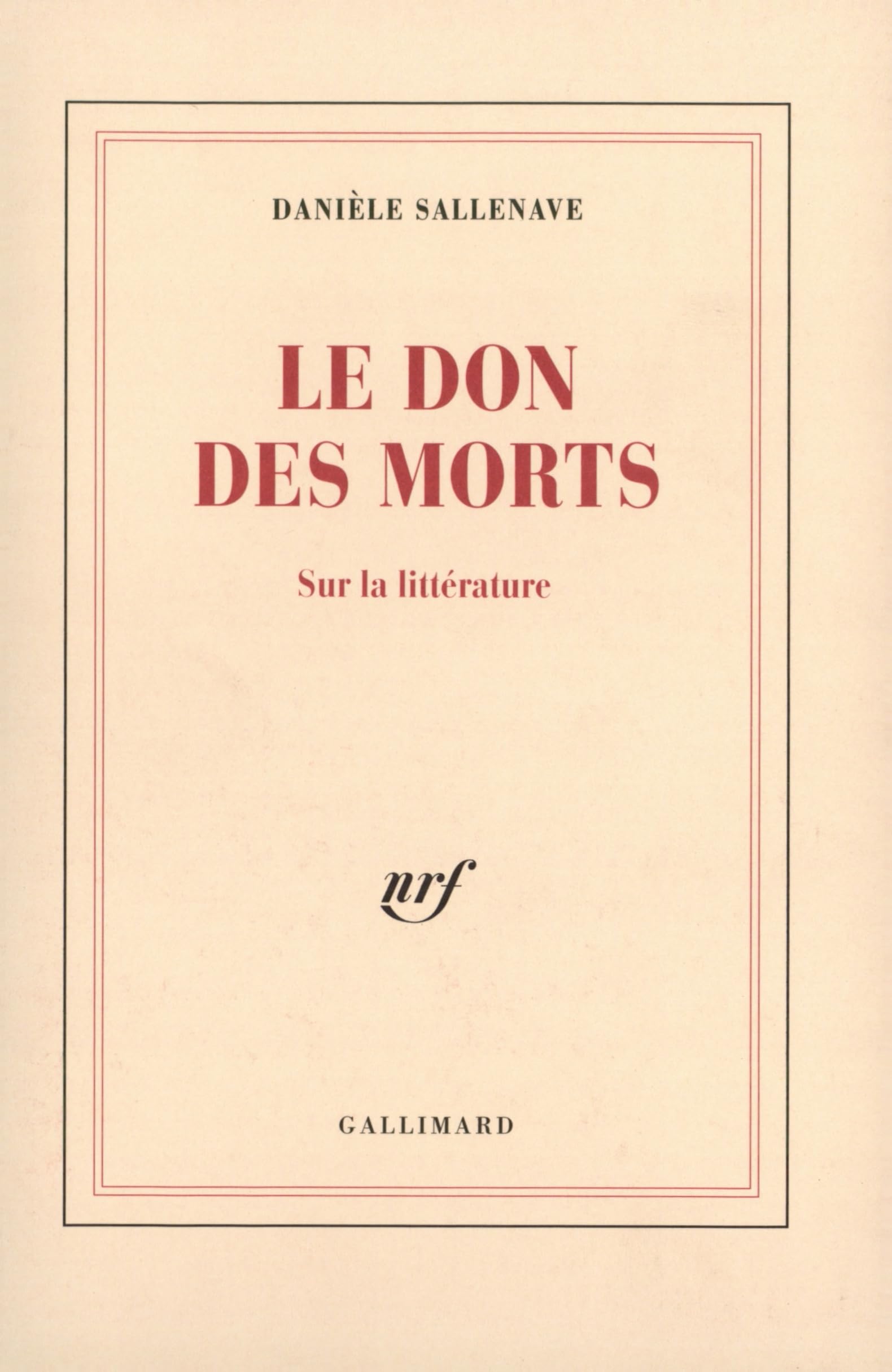 Le Don des morts: Sur la littérature