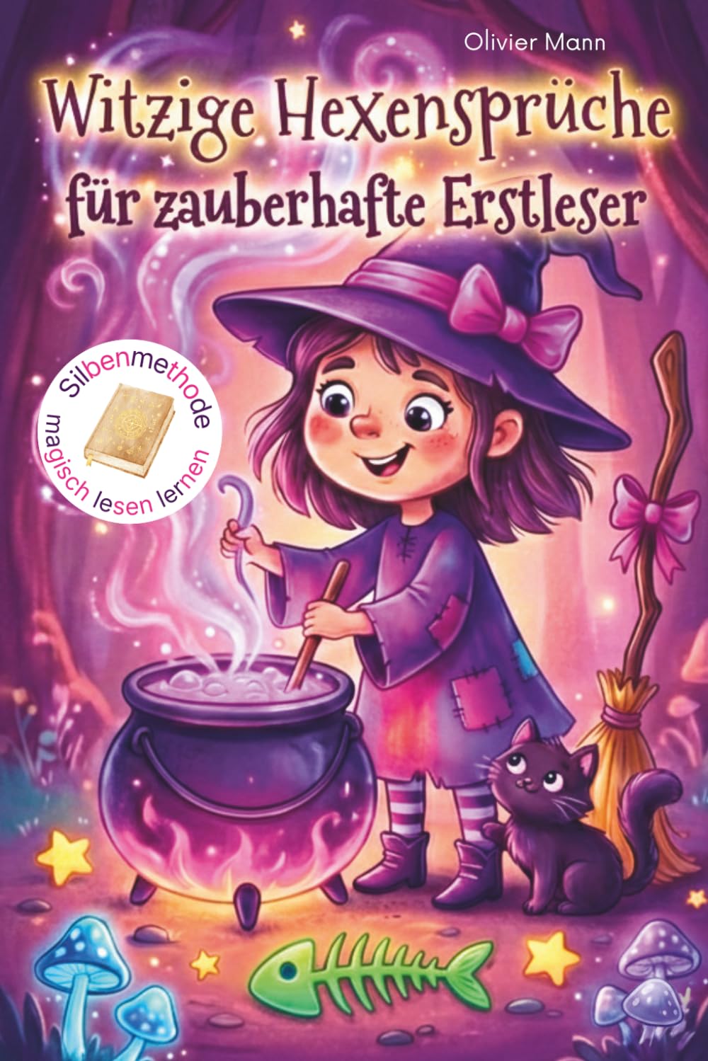 Witzige Hexensprüche für zauberhafte Erstleser: Dein buntes Erstlesebuch zum Silben lesen lernen in der 1. Klasse. Das perfekte Geschenk für Mädchen ab 6 Jahre. Lachend einfach lesen lernen.
