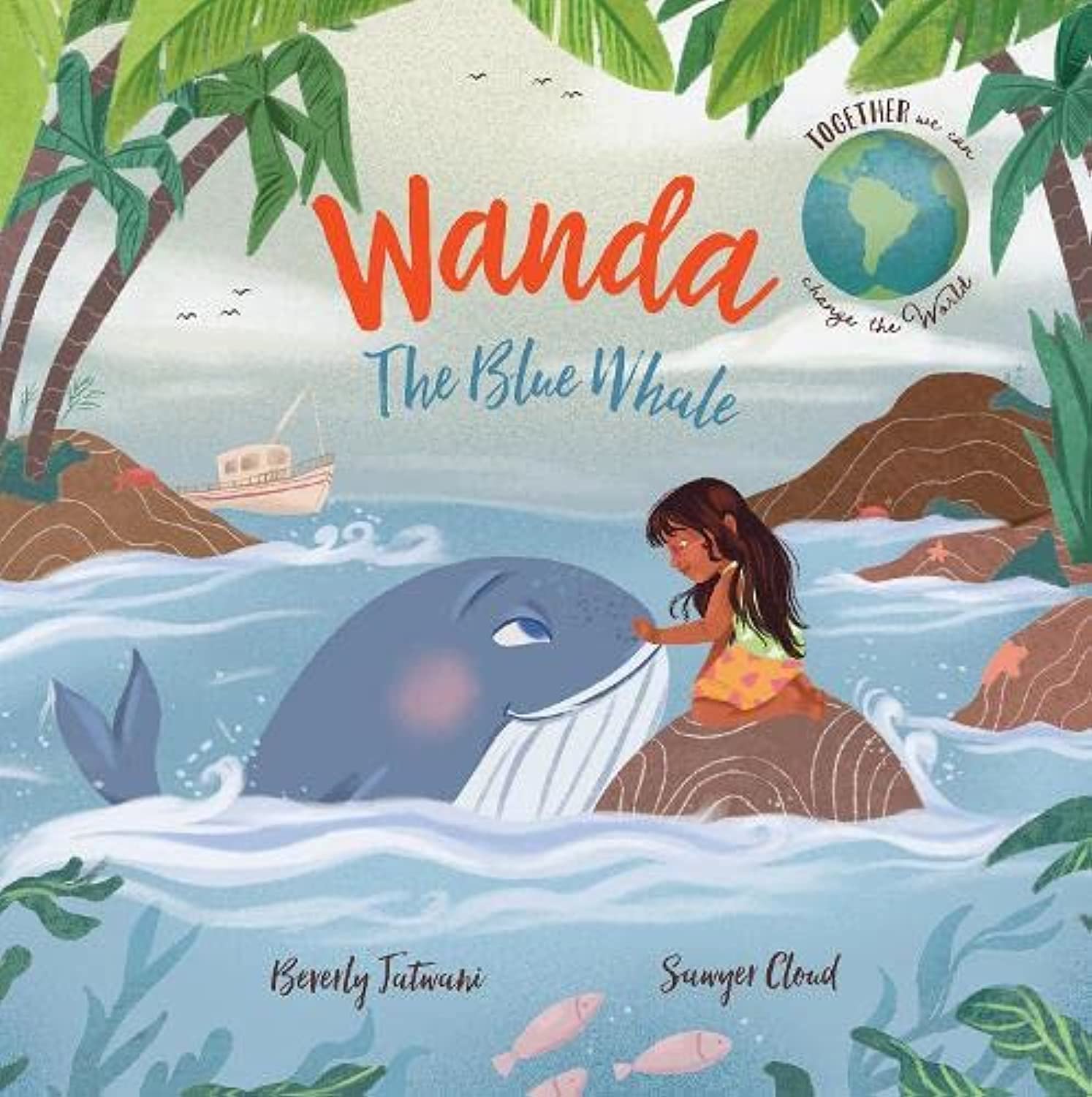 Wanda the Blue Whale: 3 (Together We Can Change the World)