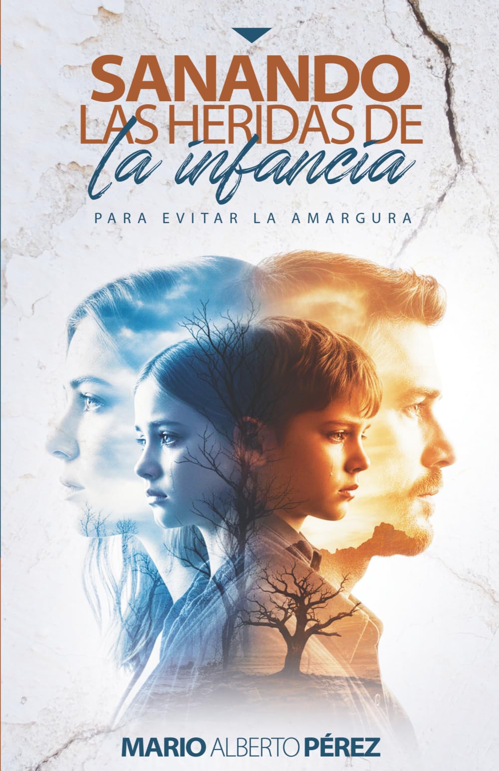 Sanando las heridas de la infancia: Para evitar la amargura