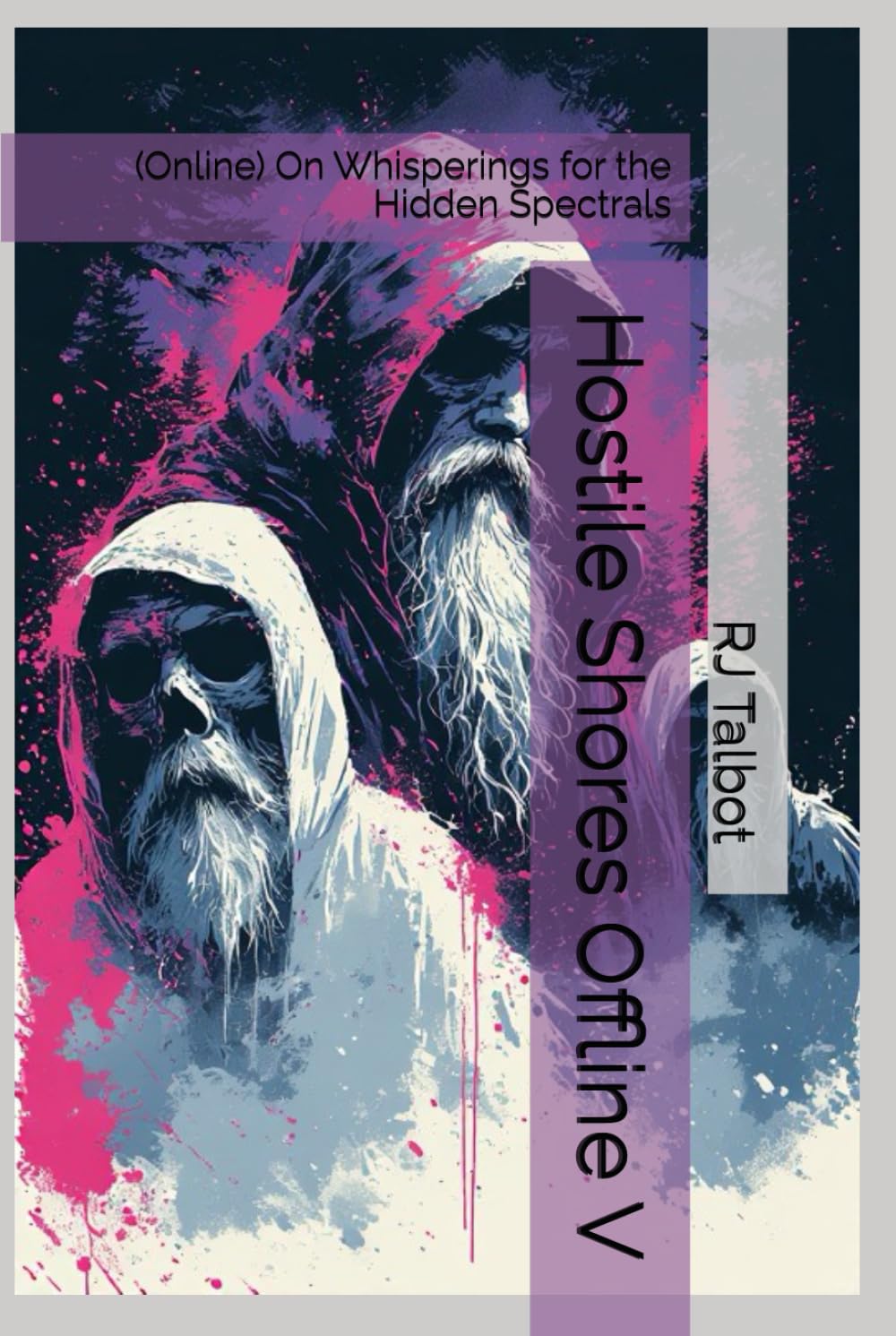 Hostile Shores Offline V: (Online) On Whisperings for the Hidden Spectrals