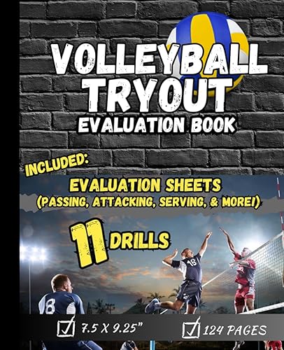Volleyball Tryout Evaluation Book: Included are passing, attacking, serving, setting, and basic skills evaluation sheets. As well as 11 tryout drills and many tips for tryouts.