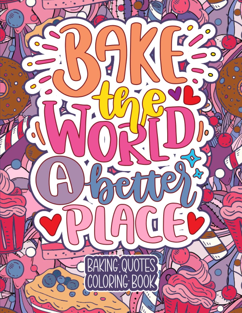 Baking Quotes Coloring Book: Baking Coloring Book for Adults - 50 Funny Coloring Pages