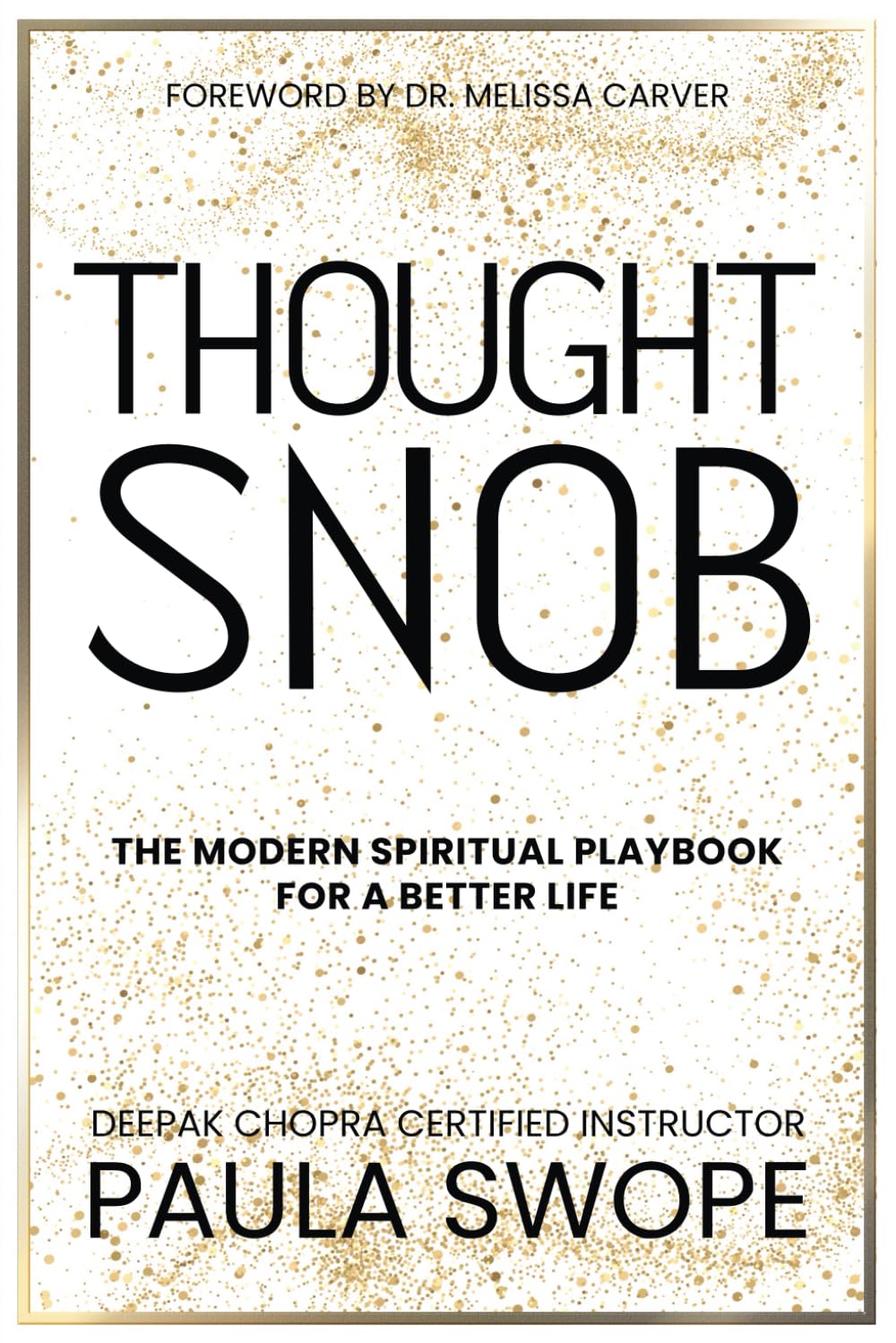Thought Snob: The Modern Spiritual Playbook for a Better Life