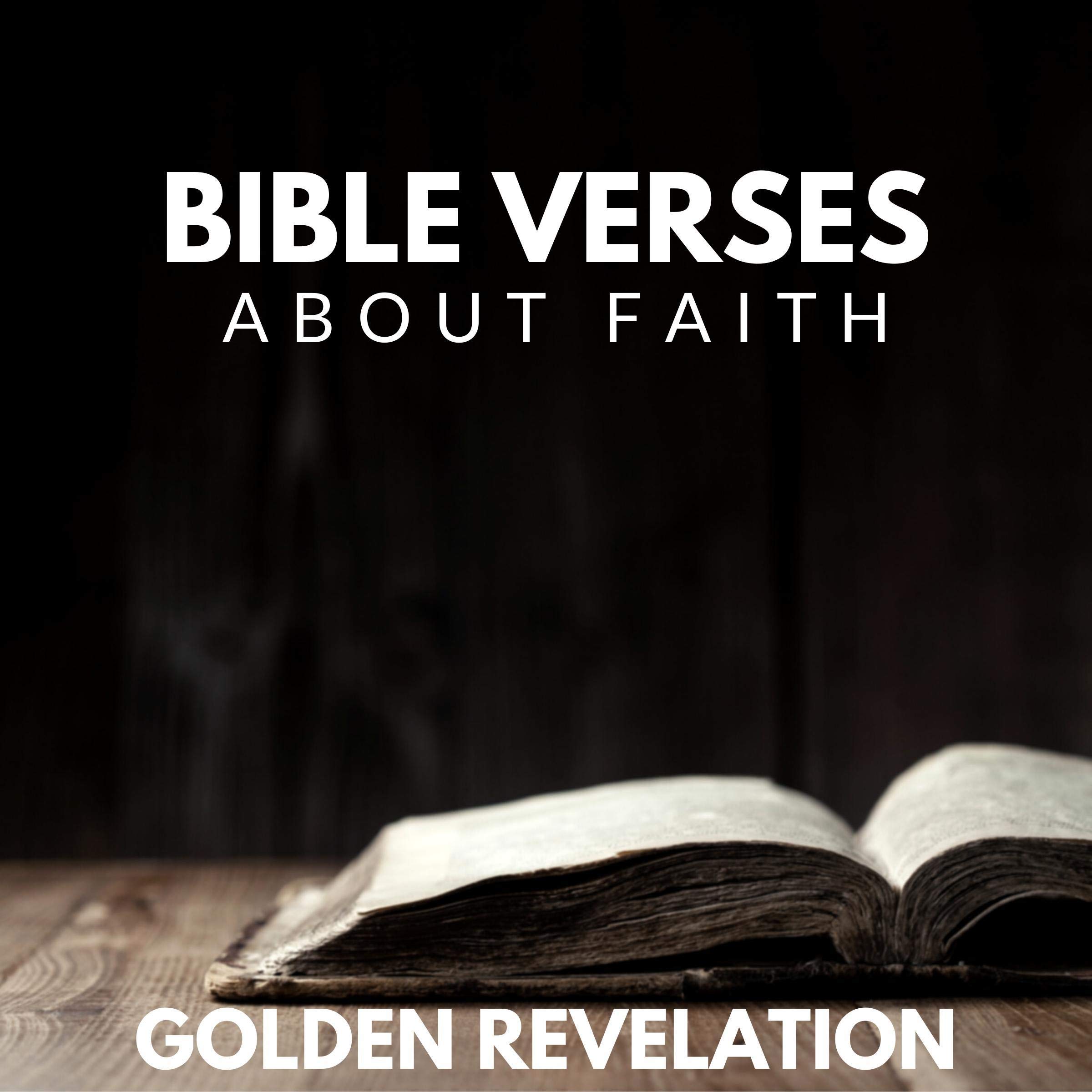 Bible Verses About Faith: Bible Verses to Memorize