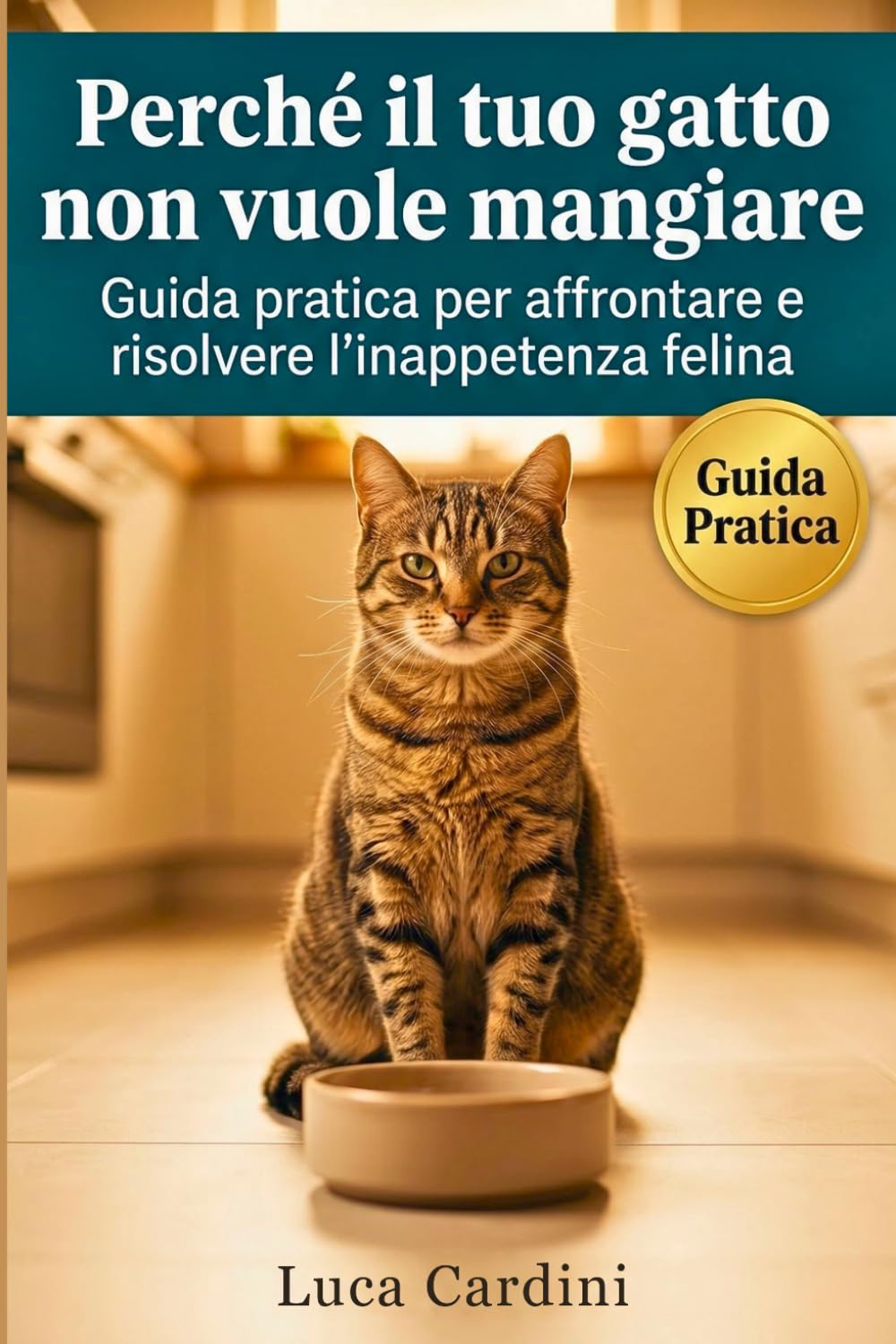 Perché il tuo gatto non vuole mangiare: Guida all'inappetenza felina: cause mediche, gestione dello stress e strategie pratiche per far tornare il ... ciotola garantendo una nutrizione corretta.