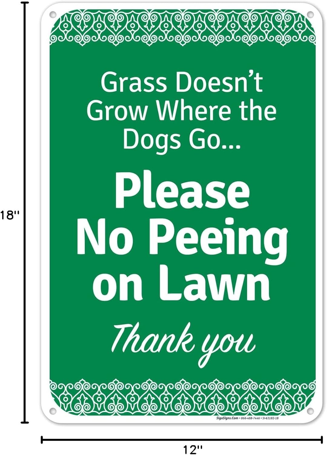 Grass Does Not Grow Where The Dogs Go Please No Peeing On Lawn Thank You Sign, 12x18 Inches, 55 mil Thick HDPS (high Density polystyrene), Made in USA