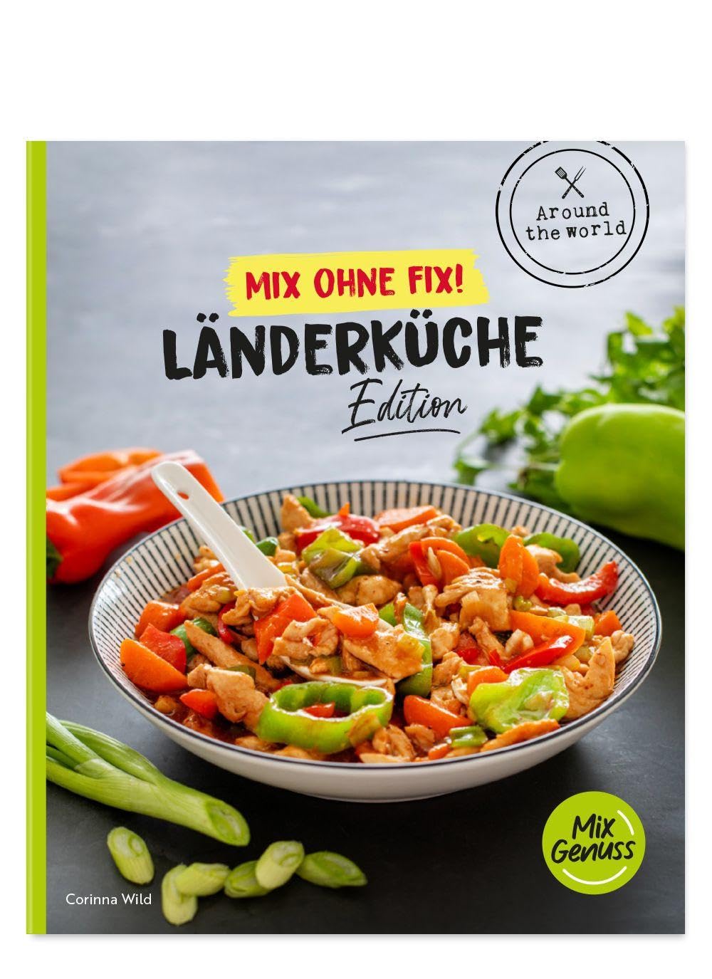 Mix ohne Fix! Länderküche: Lieblingsgerichte aus dem Thermomix