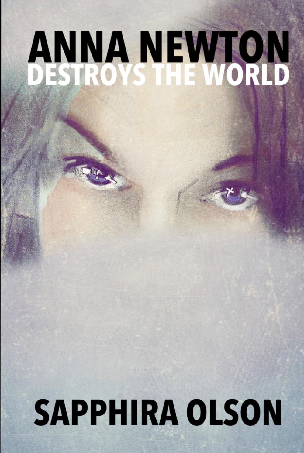 Anna Newton Destroys The World