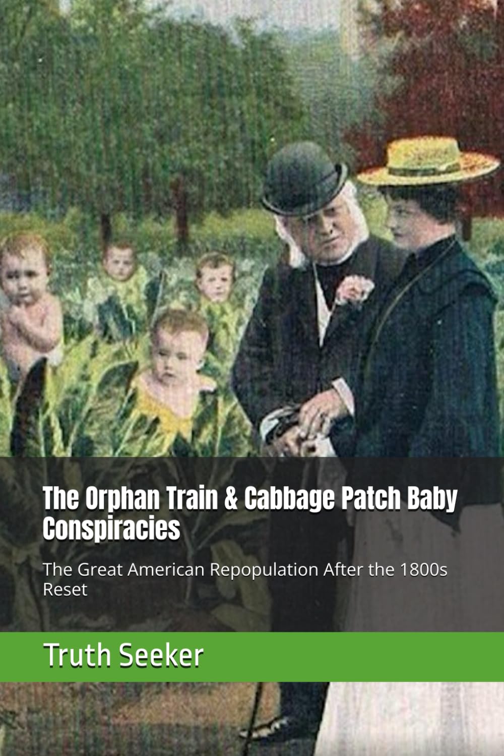 The Orphan Train & Cabbage Patch Baby Conspiracies: The Great American Repopulation After the 1800s Reset (Tartaria, The Mudflood, Satan's Little Season, and the Timeline Deception)