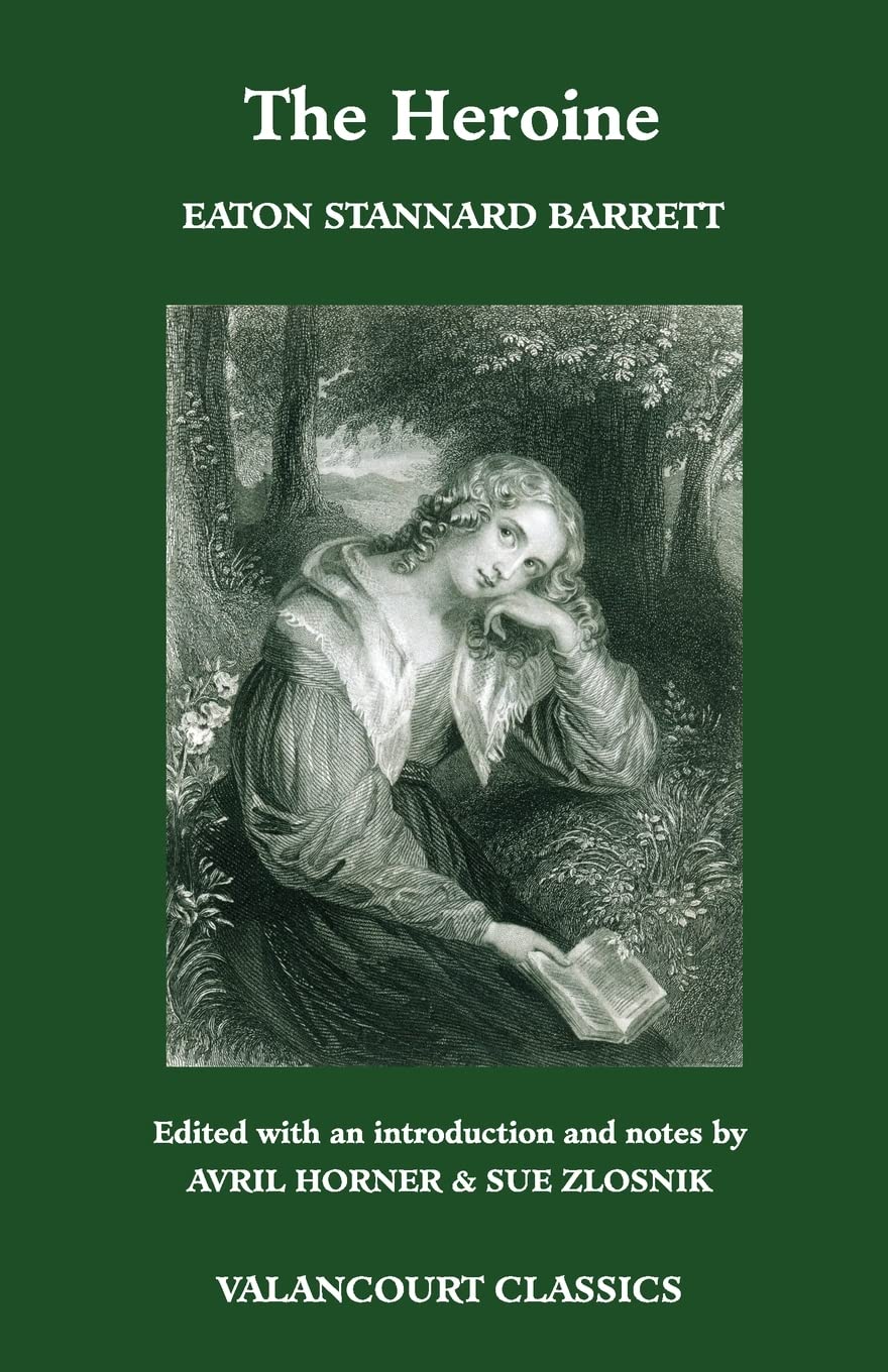 The Heroine or Adventures of a Fair Romance Reader