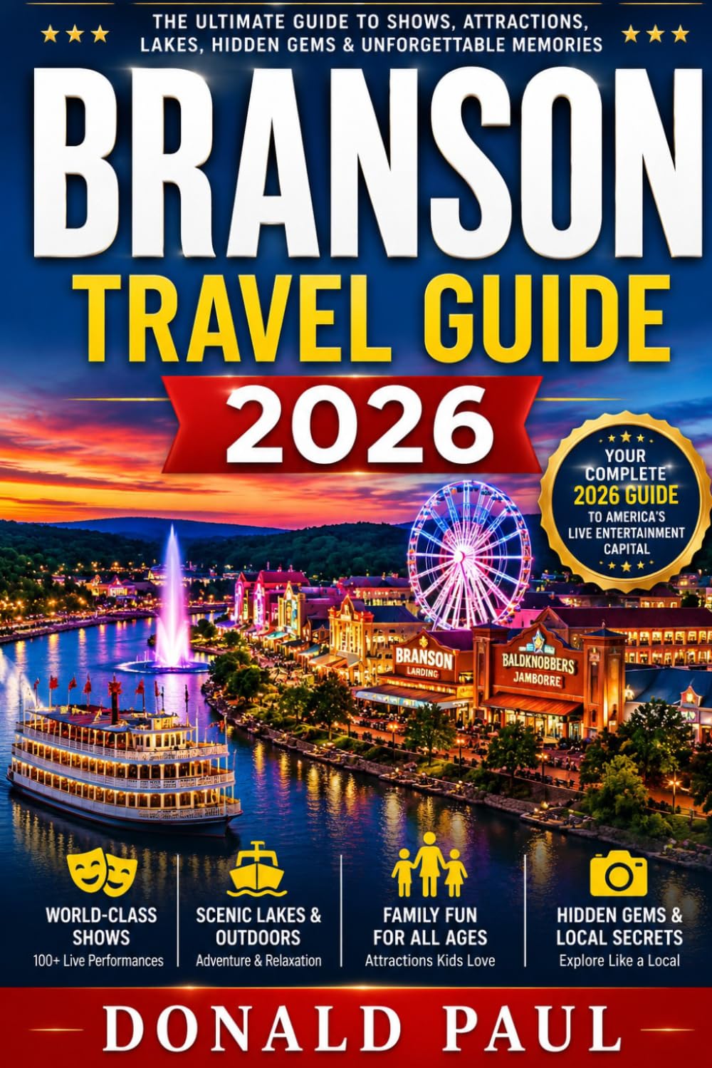 Branson Travel Guide 2026: Table Rock Lake Adventures, Family Attractions, Scenic Ozark Drive and Smart Travel Tips