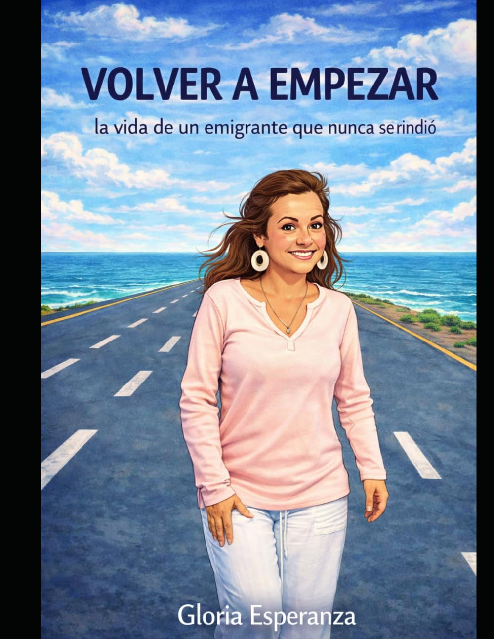VOLVER A EMPEZAR: LA HISTORIA DE UNA INMIGRANTE QUE NUNCA SE RINDIÓ