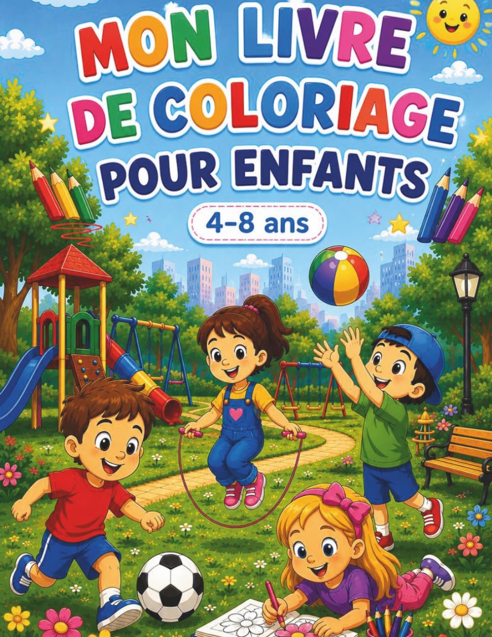 Mon livre de Coloriage pour Enfants: Des pages amusantes a colorier pour les enfants de 4-8 ans