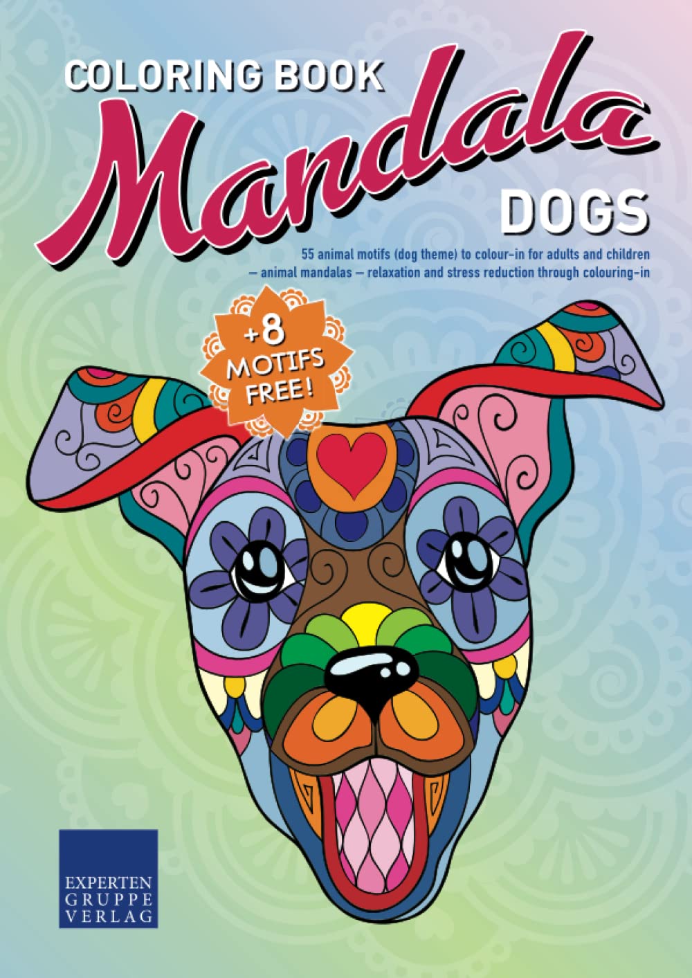 Mandala Colouring Book - Dogs: 55 animal motifs (dog theme) to colour-in for adults and children – animal mandalas – relaxation and stress reduction through colouring-in (Mandala Colouring Books)