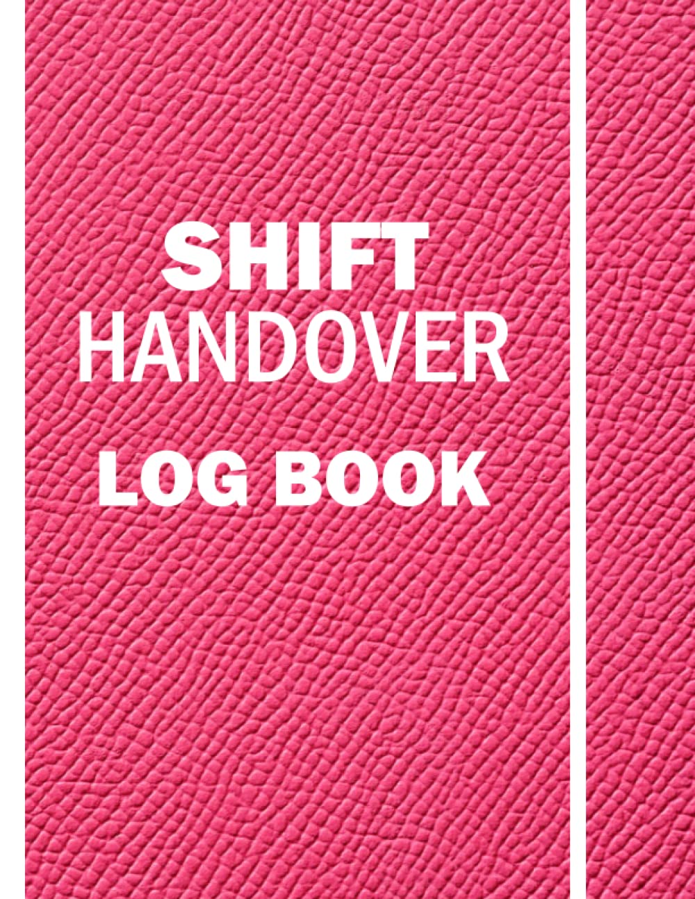 Shift Handover Log Book: Shift Handover Organizer for Recording Duty | Daily Staff Communication Log Book for Recording Duty for Business, Health ... Stylist, Construction Company | Pink Cover