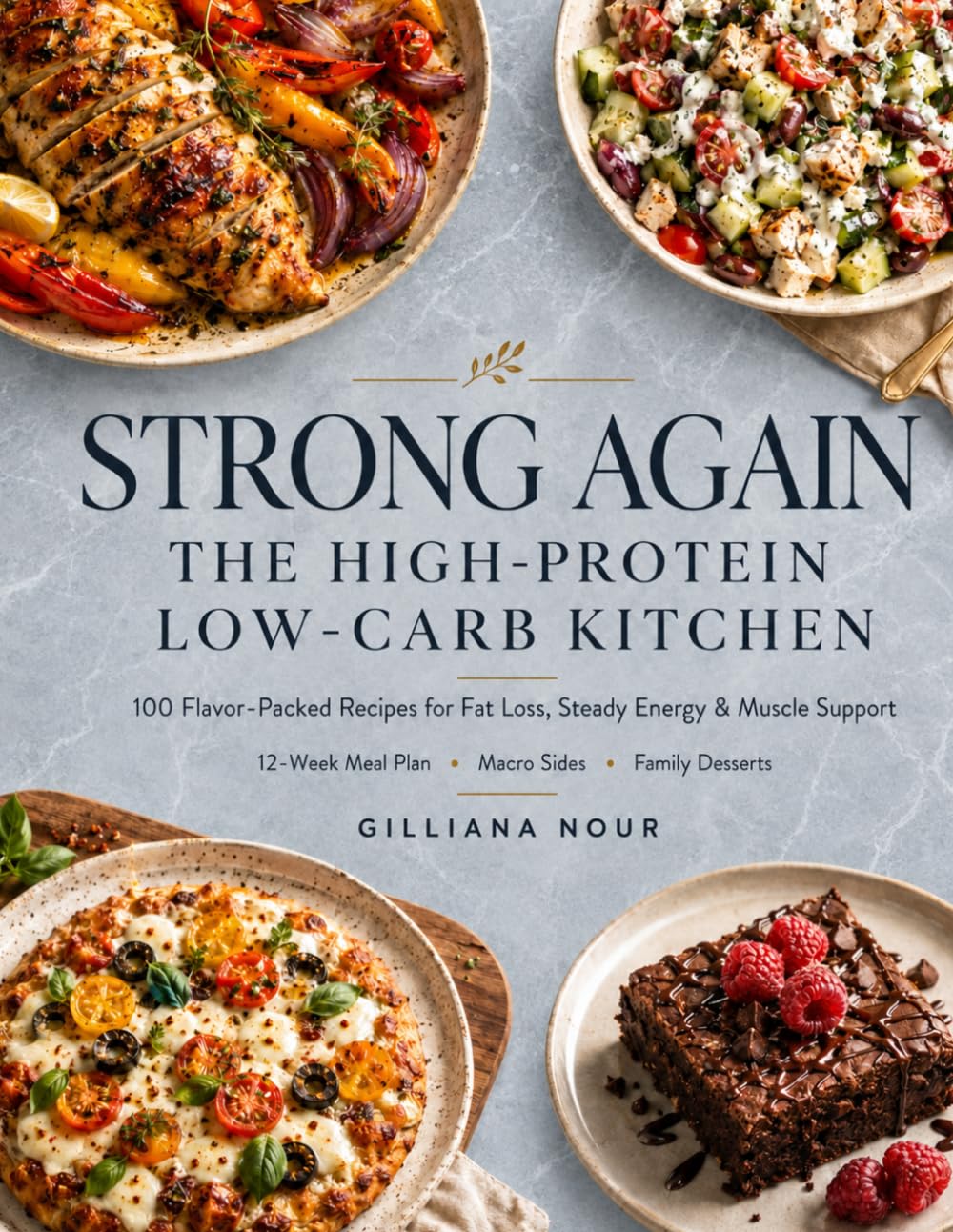 Strong Again: The High-Protein Low-Carb Kitchen