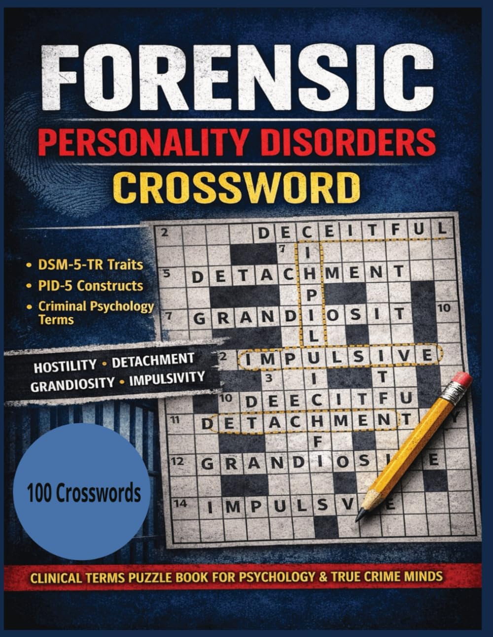Forensic Personality Disorders Crossword: DSM-5-TR Traits, Criminal Psychology Terminology, A Challenging Clinical Puzzle Book for Psychology Students ... Crime Minds (Crime and Forensics Puzzles)