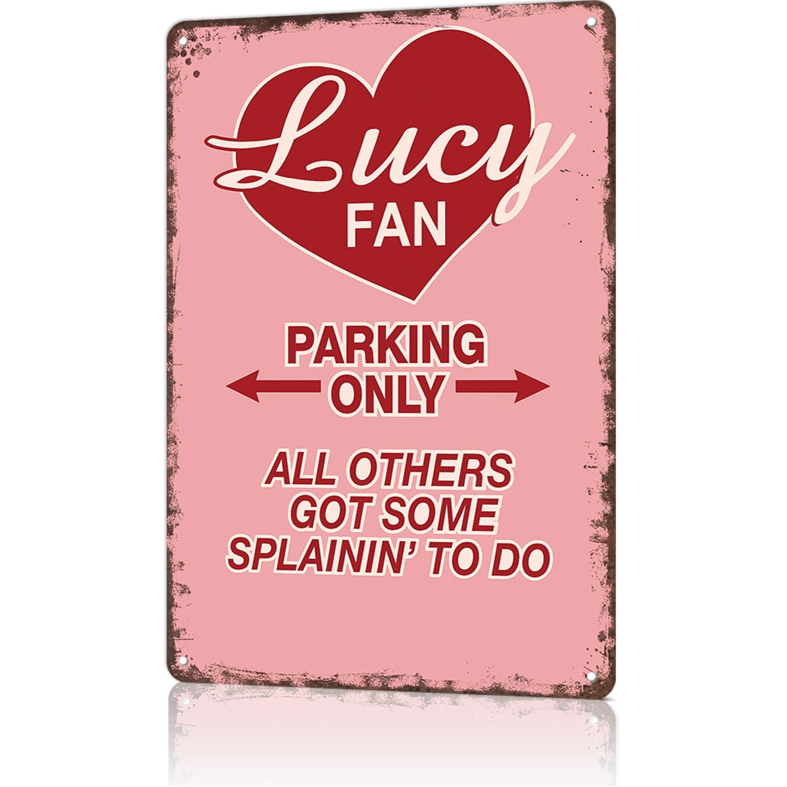 KWQDOZF Funny Metal Sign Lucy Fan Parking Only Poster Wall Art for Office Dorm bedroom Bar Garage Decor 8X12inch