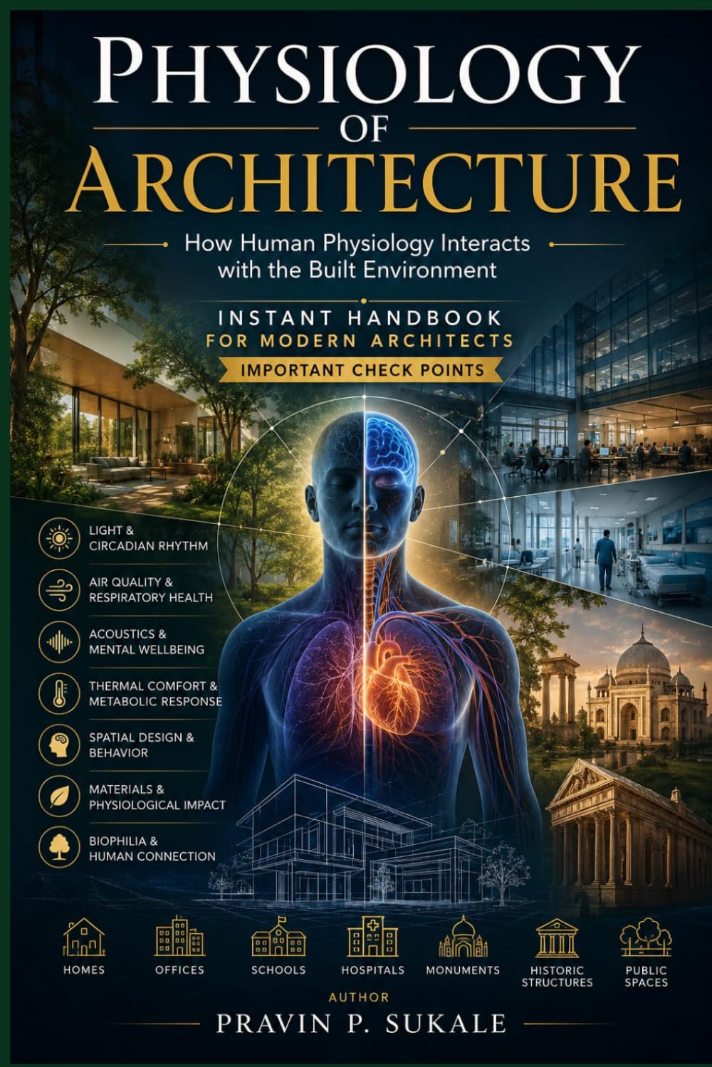 PHYSIOLOGY OF ARCHITECTURE: How Human Physiology Interacts with the Built Environment
