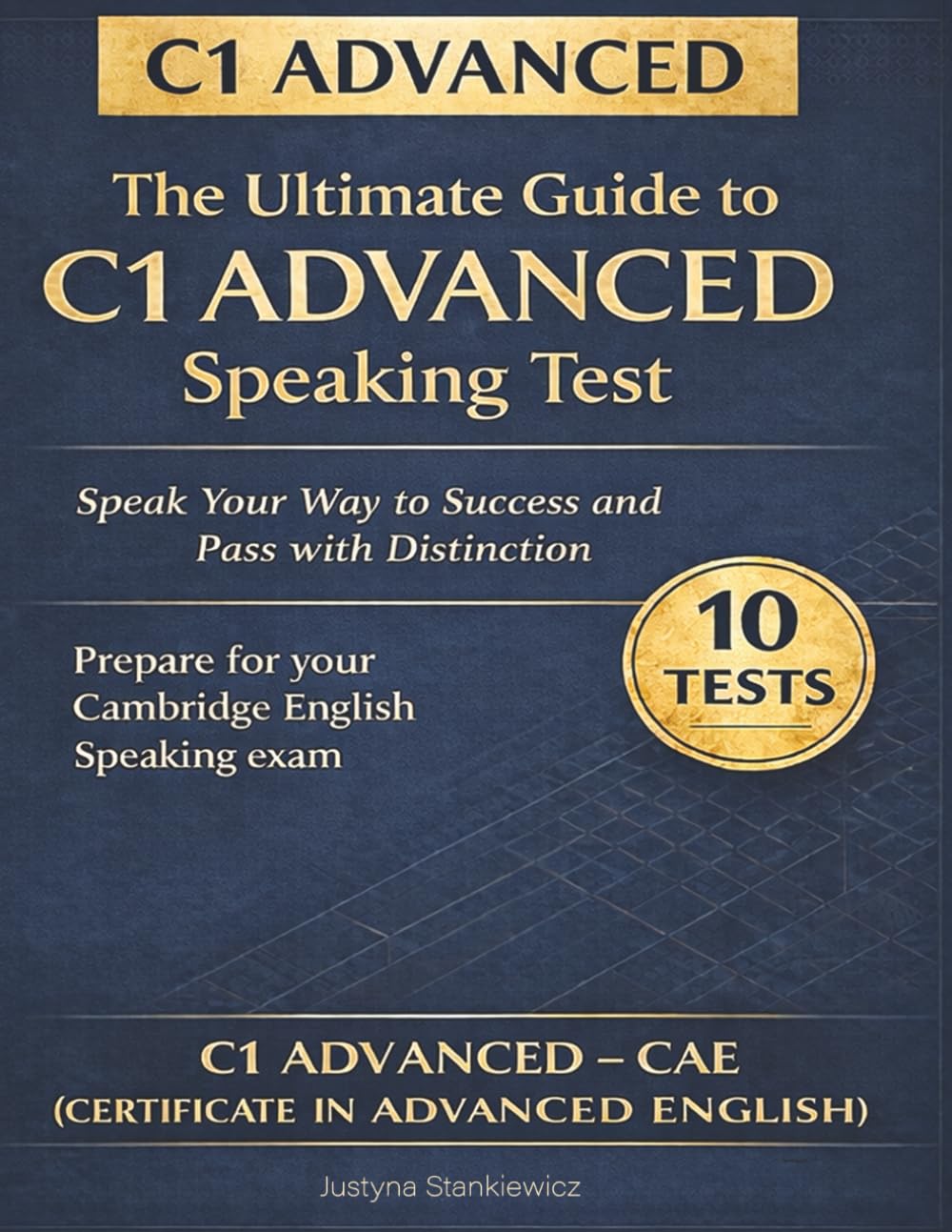 C1 ADVANCED: The Ultimate Guide to C1 ADVANCED Speaking Test