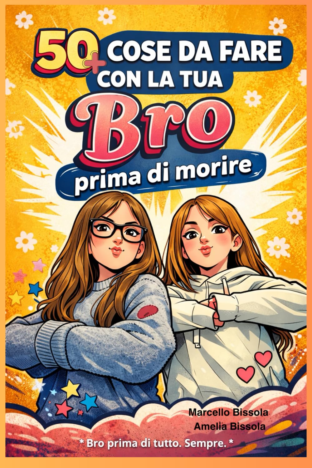 50 + cose da fare con la tua Bro prima di morire