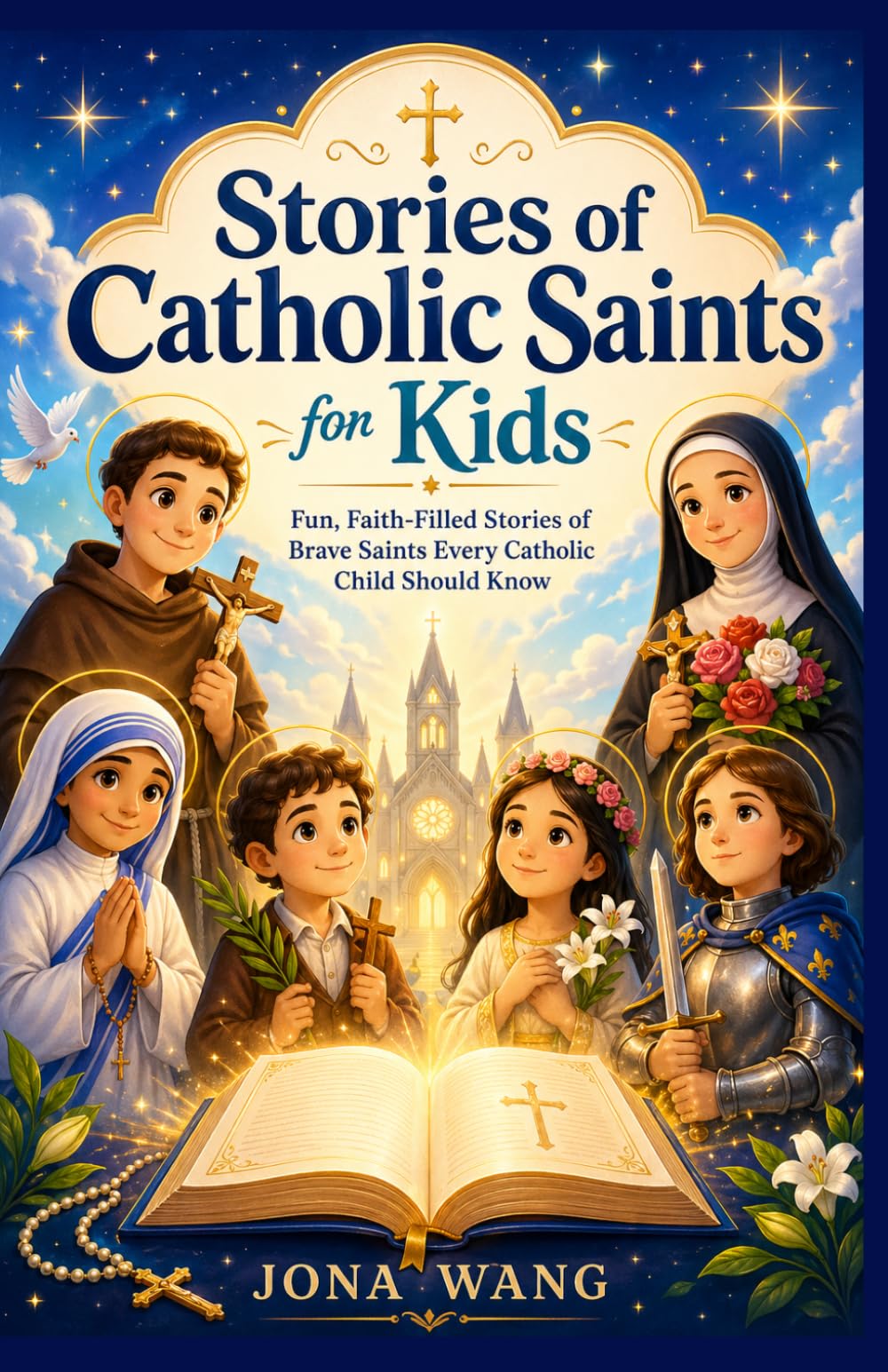 Stories of Catholic Saints for Kids: Fun, Faith-Filled Stories of Brave Saints Every Catholic Child Should Know.