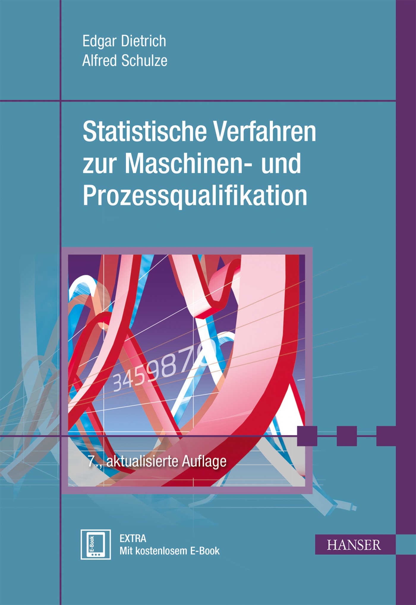 Statistische Verfahren zur Maschinen- und Prozessqualifikation: Extra: Mit kostenlosem E-Book. Zugangscode im Buch