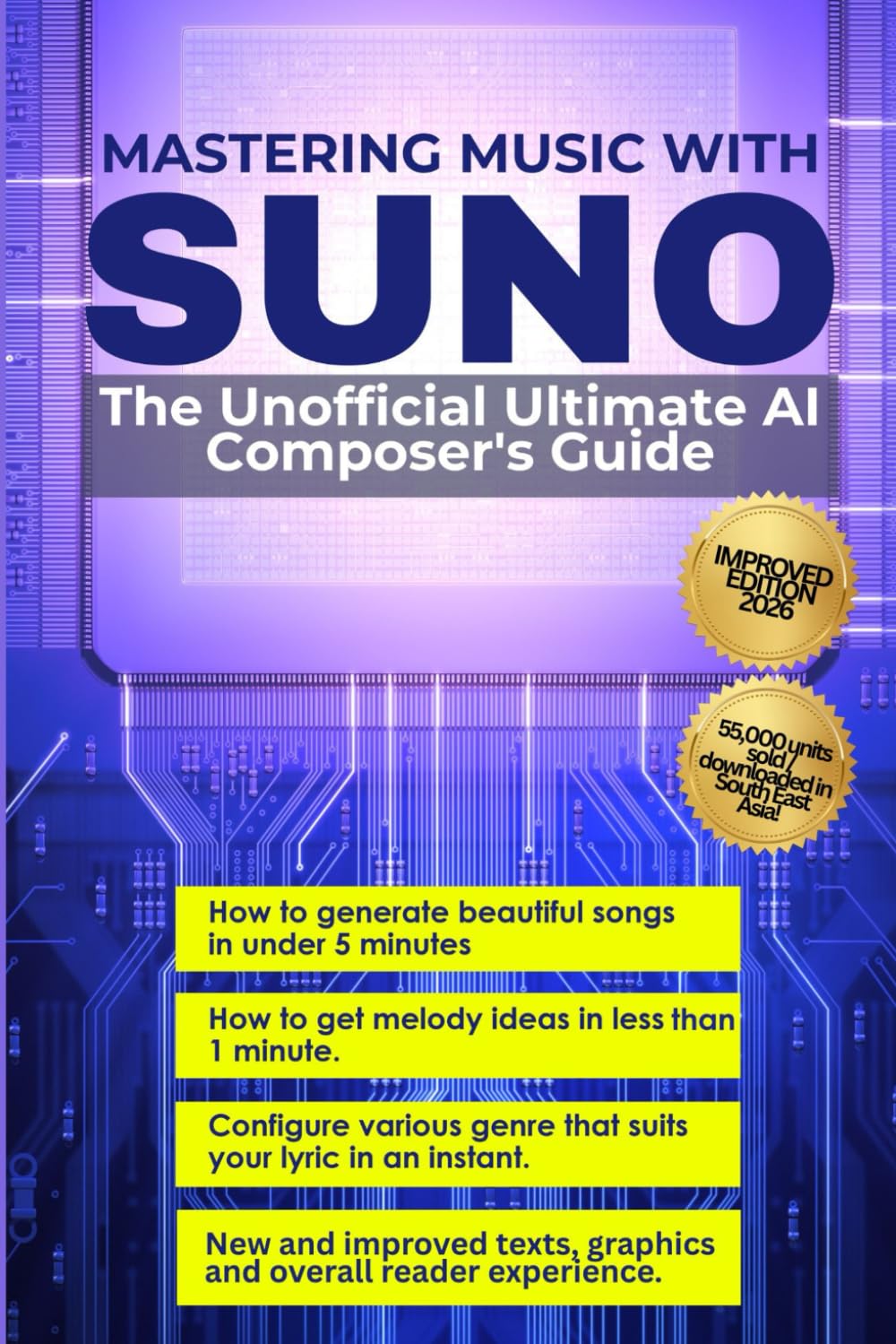 Mastering Music with Suno: The Unofficial Ultimate AI Composer's Guide (Second Edition - 2026)