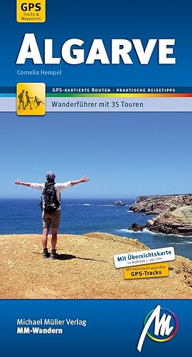Algarve MM-Wandern Wanderführer Michael Müller Verlag.: Wanderführer mit GPS-kartierten Wanderungen