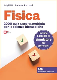 Fisica. 2000 quiz a scelta multipla per le scienze biomediche. Con Contenuto digitale per accesso online