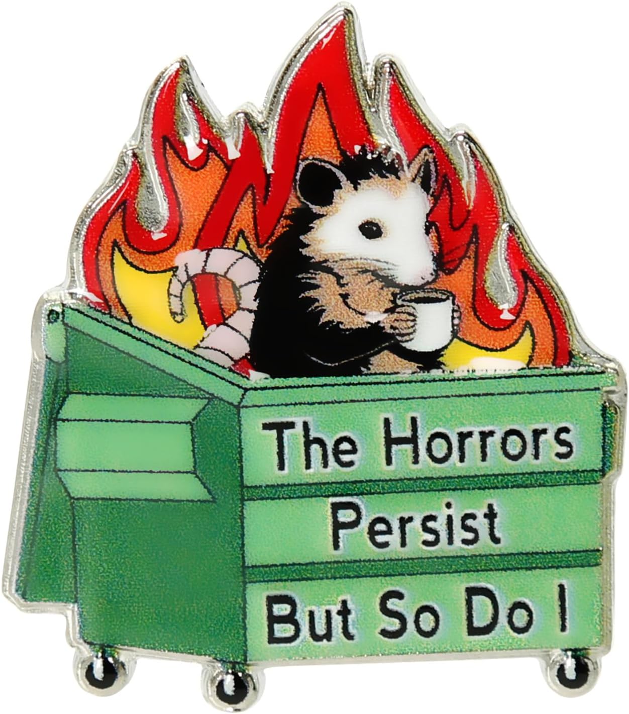 Funny Dumpster Fire & 'Horrors Persist But So Do I' Enamel Pins - Cute Novelty Accessories for Backpacks, Hats, Bags, Jackets