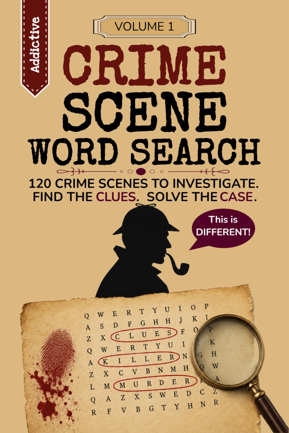 Crime Scene Word Search Volume 1: Find the Clues. Solve the Case.