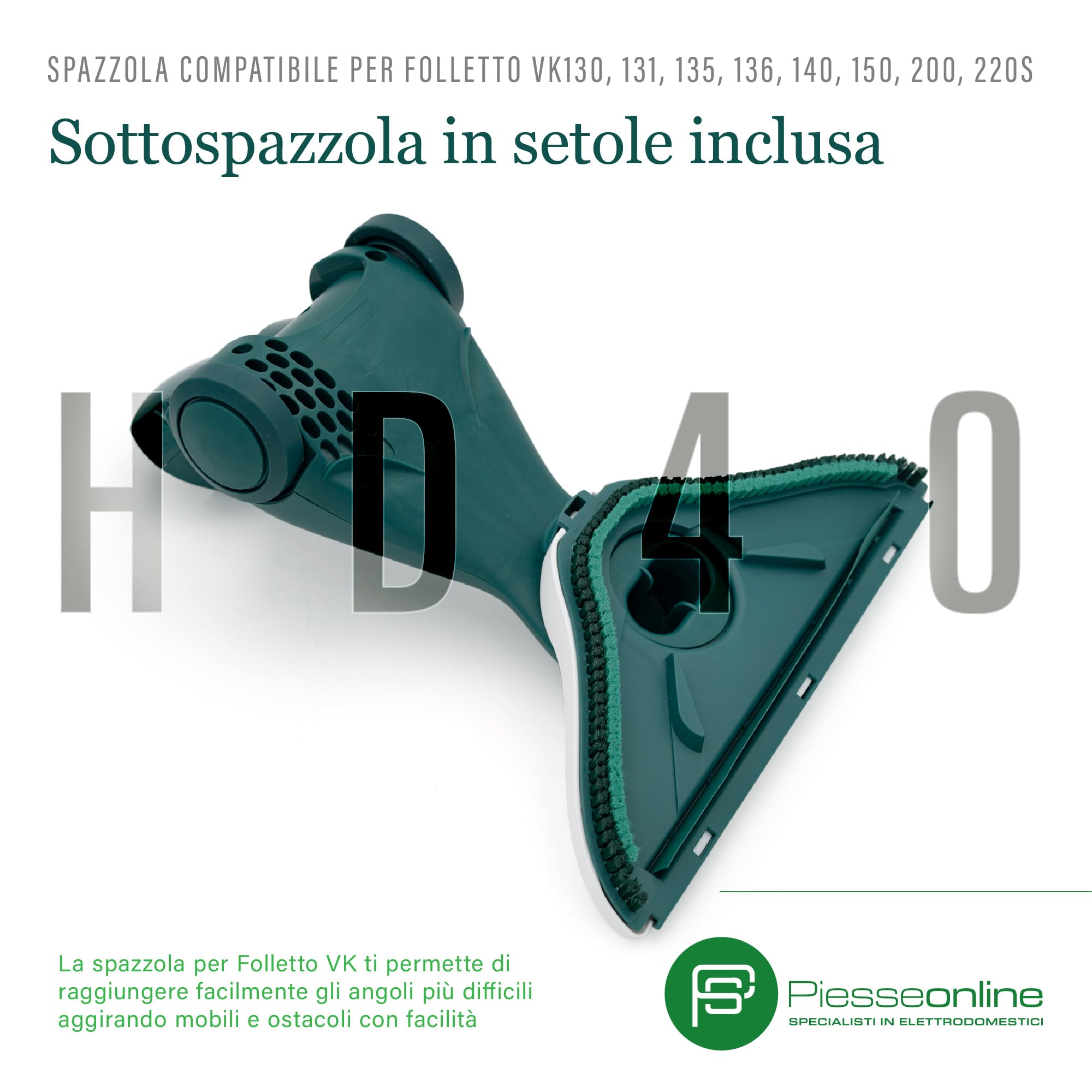 Spazzola HD40 Compatibile con Folletto VK 135 VK 140 VK 150 VK 200 VK 220s - Ricambio Folletto e Accessorio con Ruote e Sottospazzola con Setole e Giunto Girevole per la tua iconica Scopa Elettrica