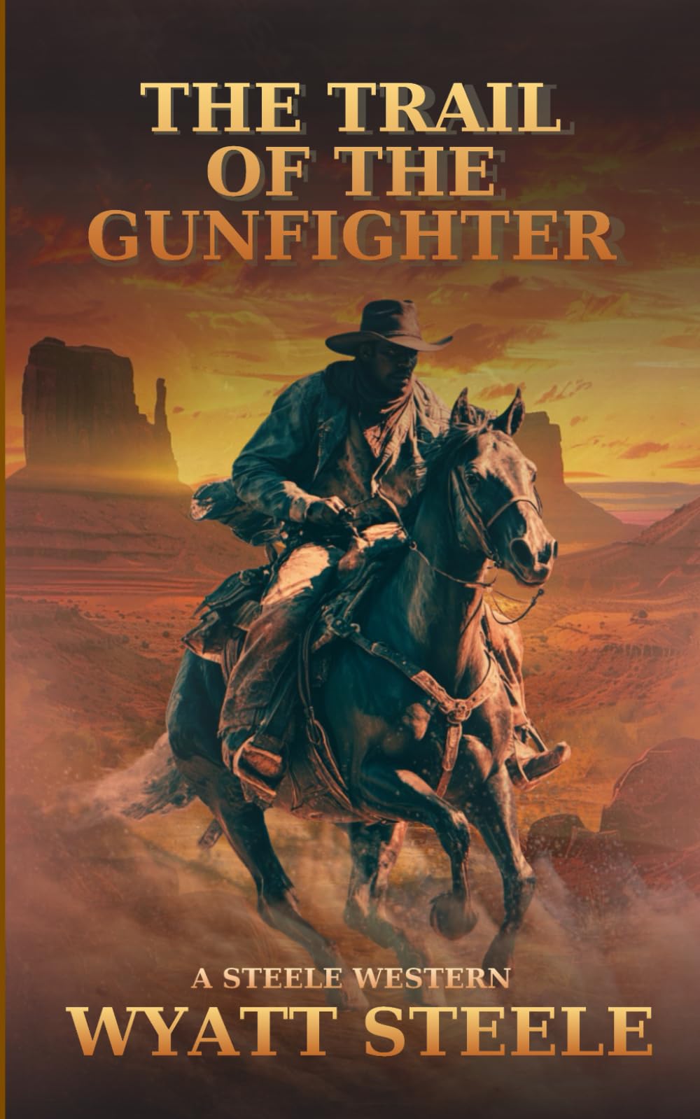 The Trail of the Gunfighter: Apache Frontier Classic Western Series: 1 (A Gritty Western Action Series Featuring a Relentless Gunfighter)