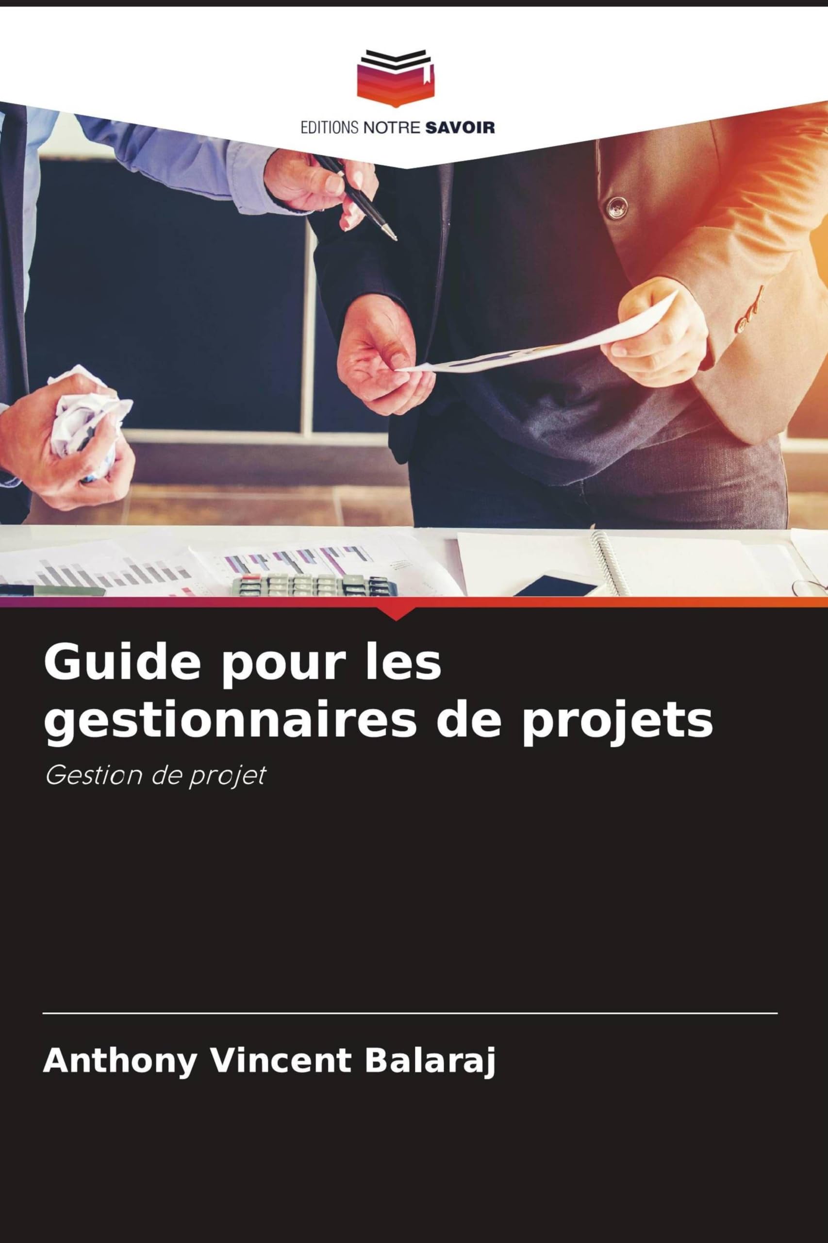 Guide pour les gestionnaires de projets: Gestion de projet