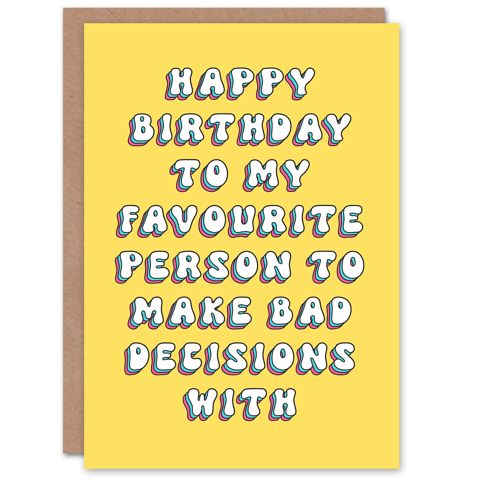 Artery8 Birthday Card Favourite Person For Bad Decisions Fun Funny Happy Joke Humour Her Woman Sister Friend Girlfriend Greeting Card