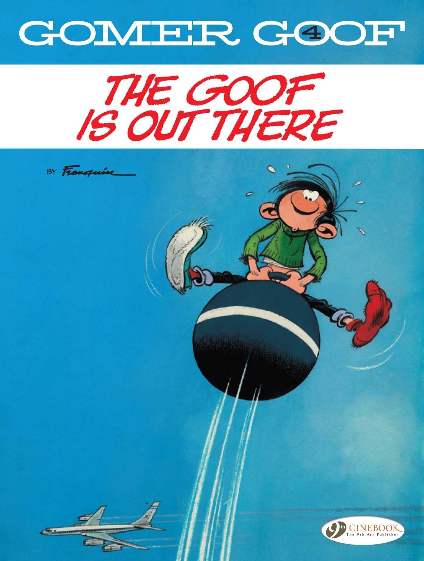 Gomer Goof Vol. 4: The Goof Is Out There by Andre Franquin (Paperback Book)
