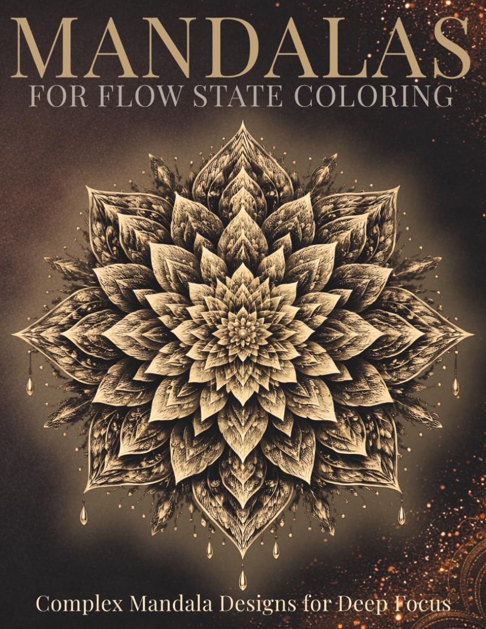 Highly Detailed Mandalas for Flow State Coloring: Complex Mandala Designs for Deep Focus and Immersive Coloring (StillHaven Studio Mandalas – Hard)