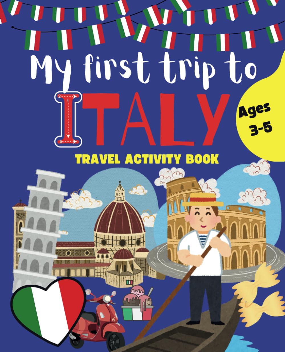 My first Trip to Italy: Travel Activity Book Ages 3-5
