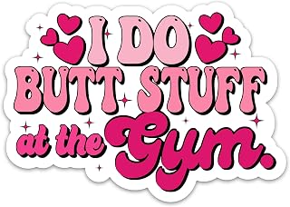 3PCs I Do Butt Stuff at The Gym Sticker, Funny Workout Fitness Decoration Waterproof Vinyl Gymer Decals for Laptop Water Bottle Tumbler Phone, Inspirational Gym Stickers for Woman Adults (3 Inches)