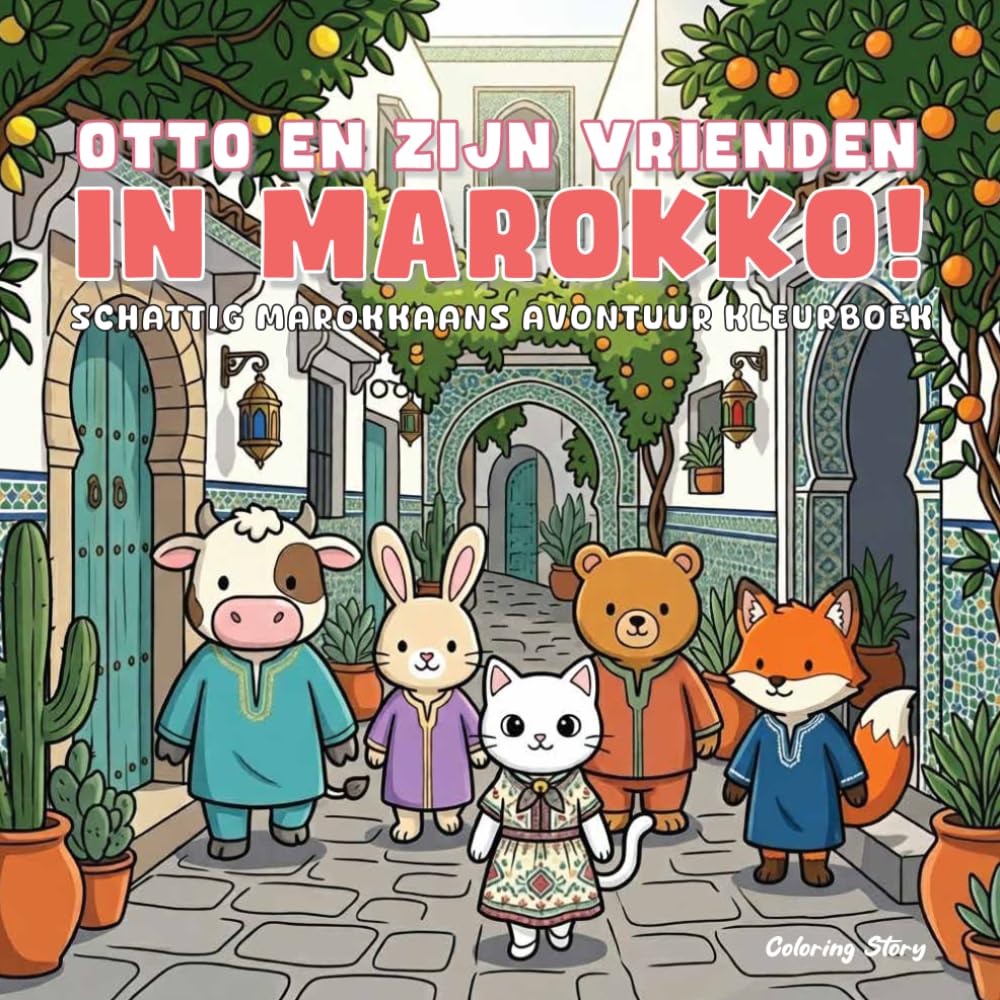 OTTO en zijn vrienden in Marokko!: Schattig en gezellig Marokkaans avonturenkleurboek voor volwassenen en tieners met lieve dierenvriendjes die ... ontdekken voor ontspanning (OTTO & Vrienden)