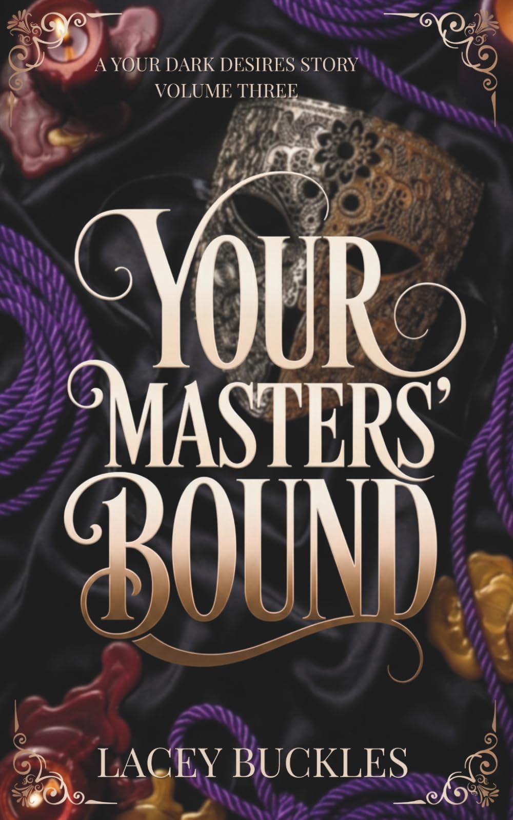 Your Masters' Bound: A Why-Choose Masked Men Romance (Your Dark Desires)
