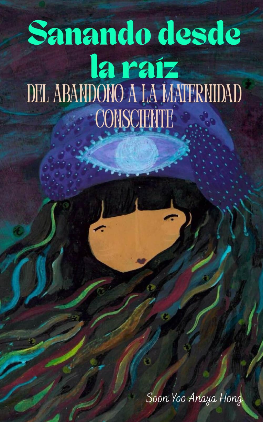 Sanando desde la raíz: Del abandono a la maternidad consciente