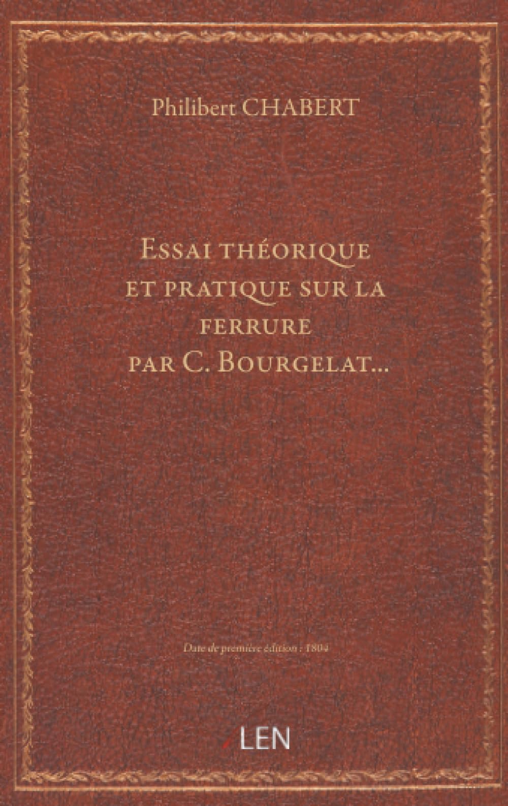 Essai théorique et pratique sur la ferrure ... par C. Bourgelat......