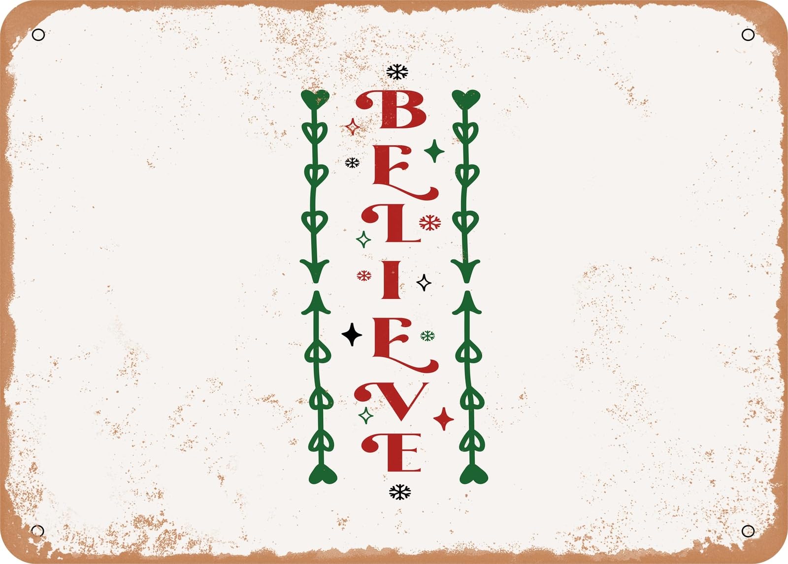 Metal Sign - Believe - 9 - Vintage Look Sign home decor