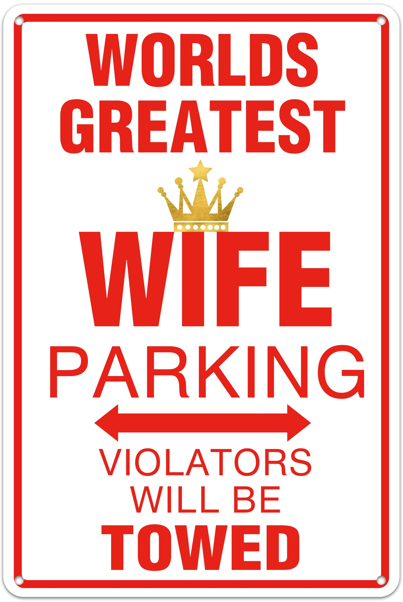 Yepyayqvk Tin Sign 207 World's Greatest Wife Parking Violators Will Be Towed, Funny Aluminum Metal Wall Art, Gifts For Wife, Wife Birthday Gift Ideas, Romantic Ideas 6X8 Inch