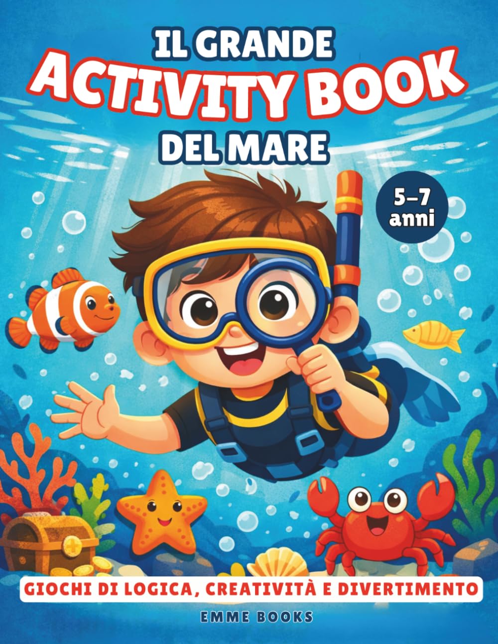 IL GRANDE ACTIVITY BOOK DEL MARE: GIOCHI DI LOGICA, CREATIVITÀ E DIVERTIMENTO